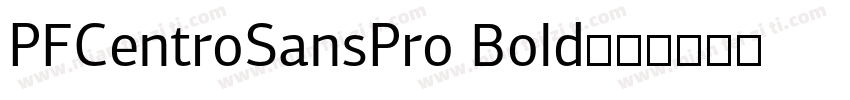 PFCentroSansPro Bold字体转换
